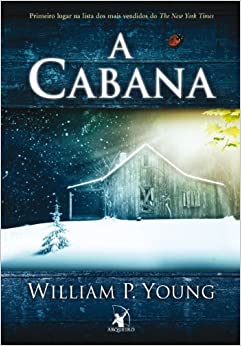 Capa do livro “A Cabana” de William P. Young.